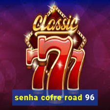 senha cofre road 96